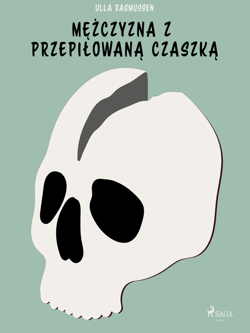Title details for Mężczyzna z przepiłowaną czaszką by Ulla Rasmussen - Wait list